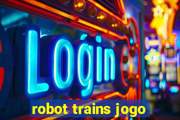 robot trains jogo